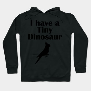 I have a tiny Dinosaur Cockatiel Hoodie